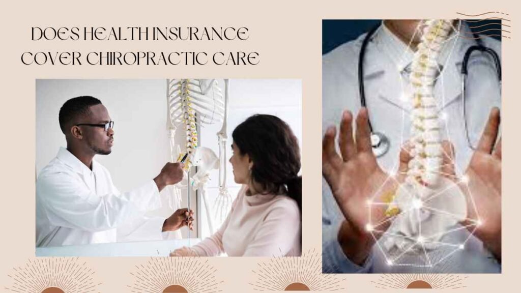 Does Health Insurance Cover Chiropractic Care